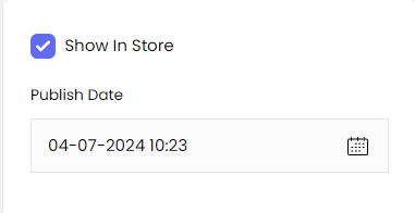 Select the "<strong>Show in Store</strong>" option in the top right corner as shown below and set the publish date according to your requirements.<br />
(Publish date - the date you want the offer to go live.)<br />
 